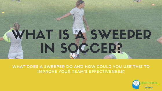 Sweeper in Soccer: The Ultimate Soccer Sweeper Guide